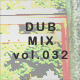 DUB MIX file.032